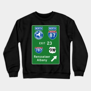 New York Thruway Northbound Exit 23: Rensselaer Albany I-787 Rte 9W Crewneck Sweatshirt